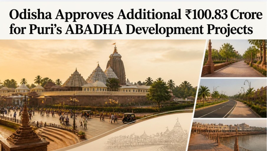 Odisha Approves Additional INR 100.83 Crore for Puri&rsquo;s ABADHA Development Projects
